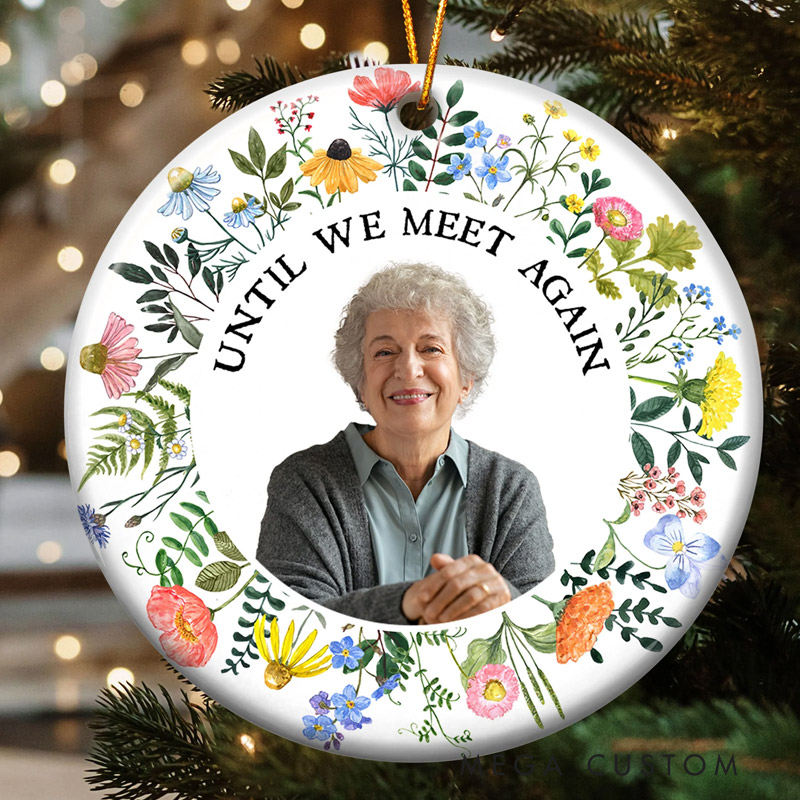 Personalized Photo Memorial Ornament Until We Meet Again Memorial Gifts For Loss of Loved Ones