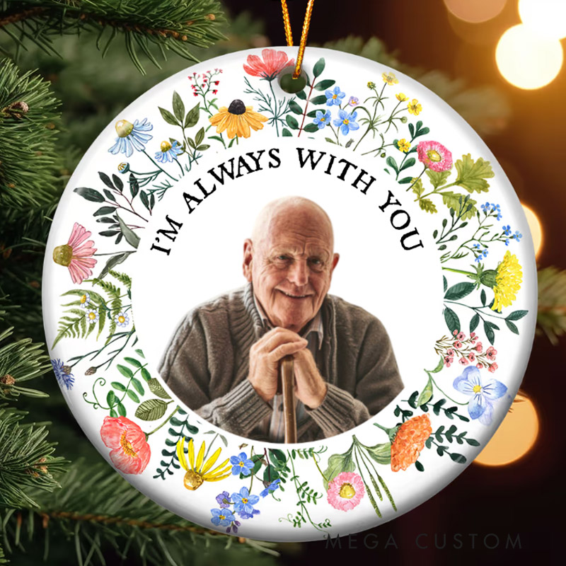 Personalized Photo Memorial Ornament I'm Always With You  Memorial Gifts For Loss of Loved Ones