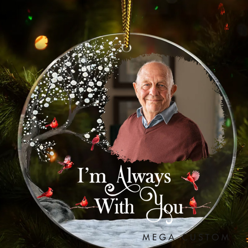 Personalized Photo Memorial Ornament I'm Always With You Memorial Gift For Family Friends Custom Circle Acrylic Ornament