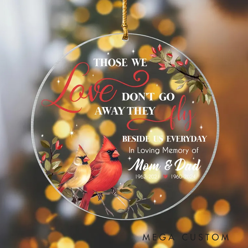 Personalized Cardinal Memorial Christmas Ornament Those We Love Don't Go Away Ornament Loss of Parents Christmas Keepsake Cardinal Ornament