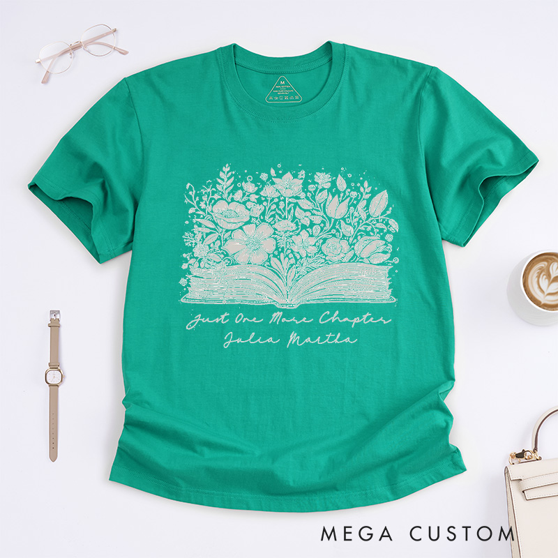 Personalized Just One More Chapter Classic T-Shirts Reading Shirt Bookish Shirt Literature Shirt Comfort Colors Shirt Customized Name Shirt Gift for Books Lover