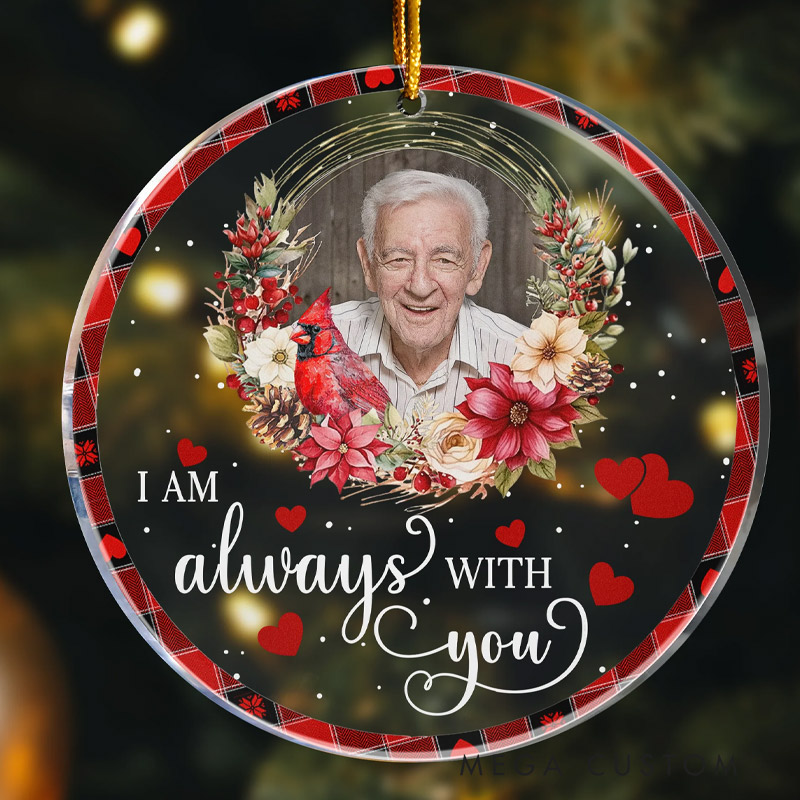 Personalized Memorial Photo Ornament I'm Always with You Memorial Christmas Ornament Custom Acrylic Ornament 