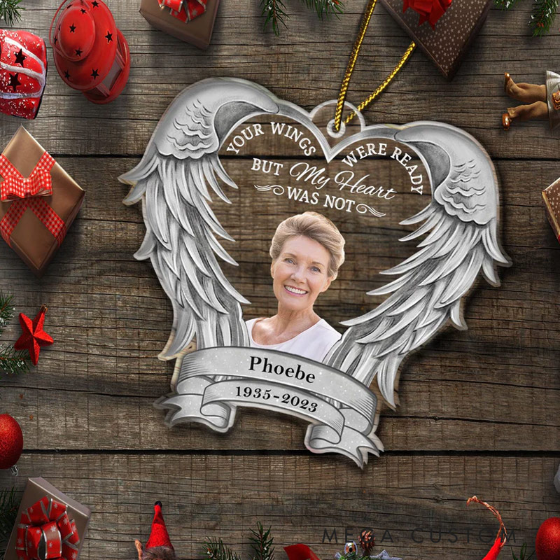 Personalized Memorial Photo Ornament Your Wings Were Ready But My Heart Was Not Christmas Keepsake Memorial Gift Custom Shaped Acrylic Ornament