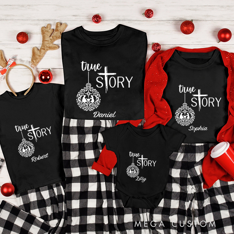 Personalized True Story Christmas Family Matching Crew Neck T-Shirts with Name Christmas Gift Religious Gift for Christians 