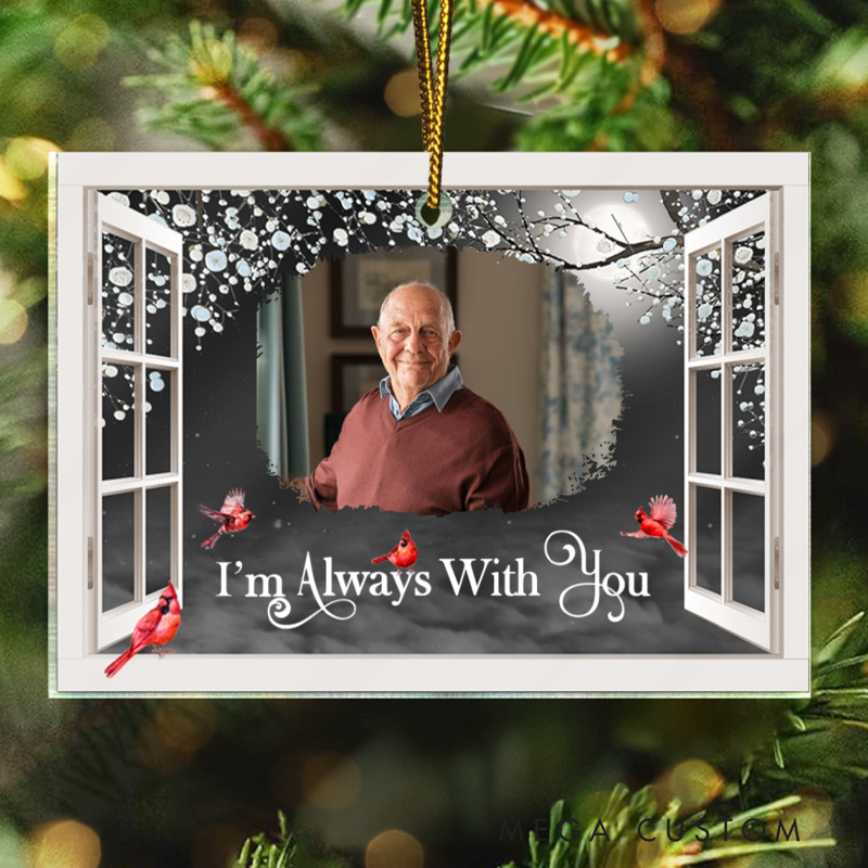 Personalized Memorial Photo Ornament I'm Always With You Window Memorial Ornament Custom Shaped Acrylic Ornament