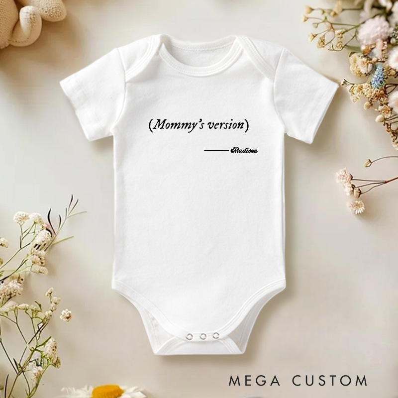 Personalized Mommy's Version Playful and Personalized Family Quote Baby Onesie