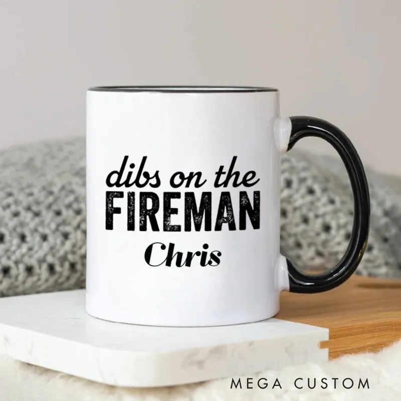 Personalized Firefighter Mug Dibs on the Fireman Custom Name Coffee Mug Gift for Firefighter Fans
