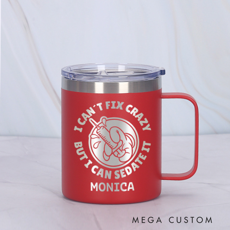 Personalized Laser Engraved Coffee Mug Custom I Can't Fix Crazy But I Can Sedate It Design Coffee Mugs Insulated Stainless Steel Mugs