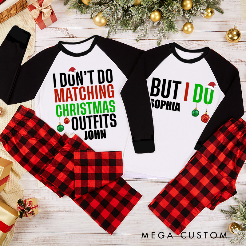 Personalized Family Matching I Don't Do Matching Christmas Outfits but I Do Pajama Sets Family Funny Pajama Sets Family Christmas Holiday Gift