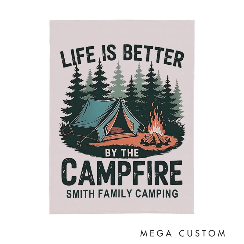 Personalized Life is Better by the Campfire Throw Blanket Outdoors Blanket Gift for Hiking Lovers