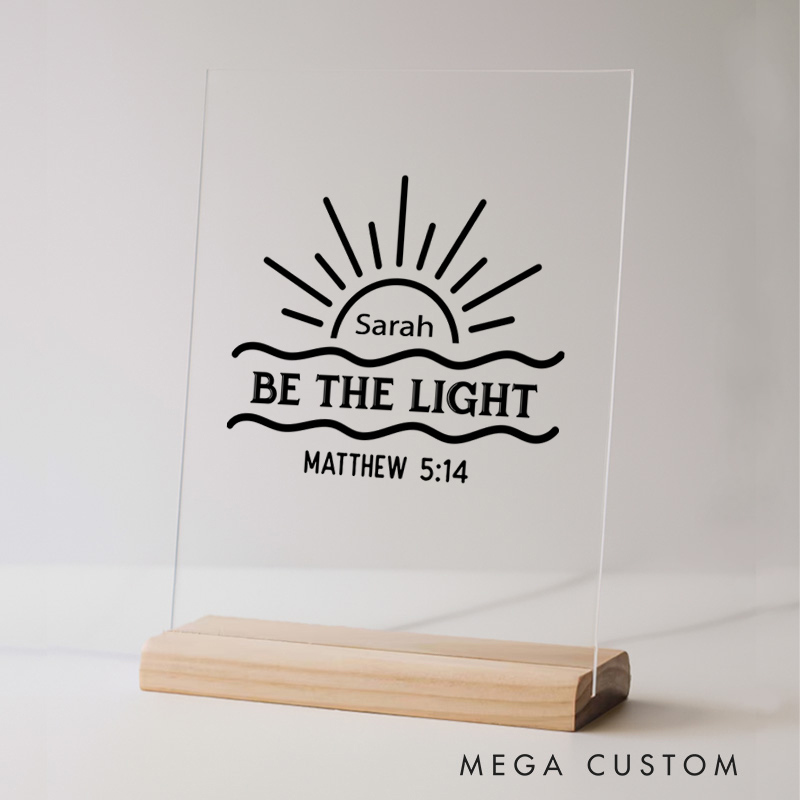 Personalized Be the Light Matthew 5:14 Acrylic Sign with Name and Wooden Base Home Decor Birthday Gift for Christians