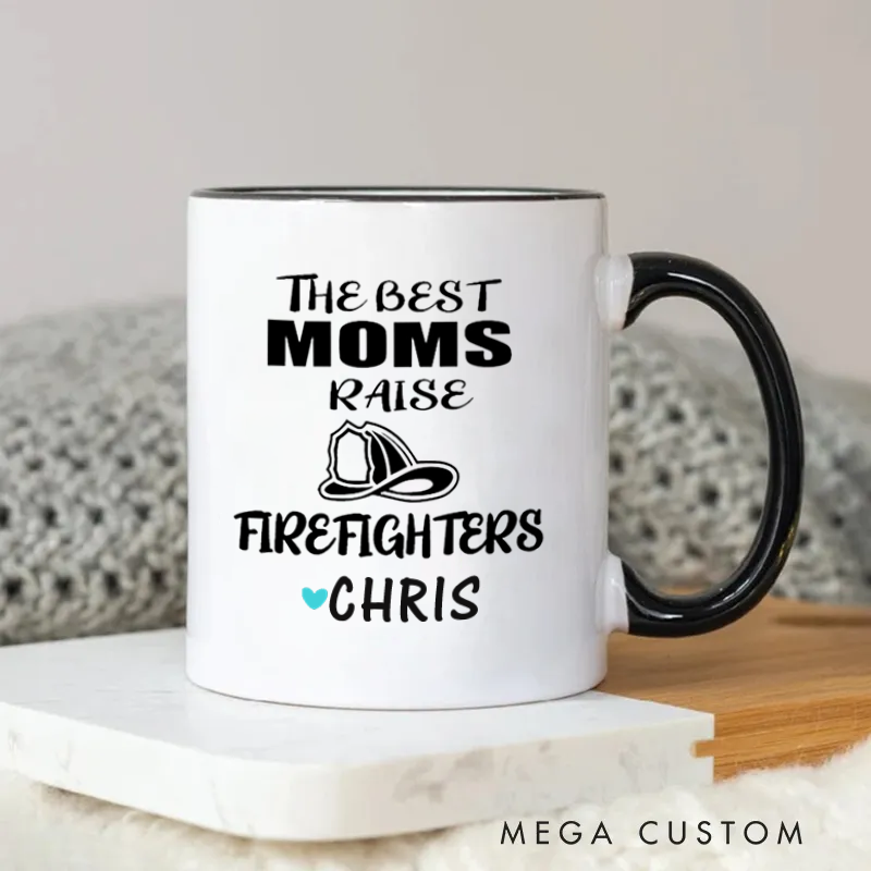 Personalized Firefighter Mug The Best Moms Raise Firefighters Design with Firefighter Helmet and Heart Accent Coffee Mug Gift for Proud Moms of Firefighters