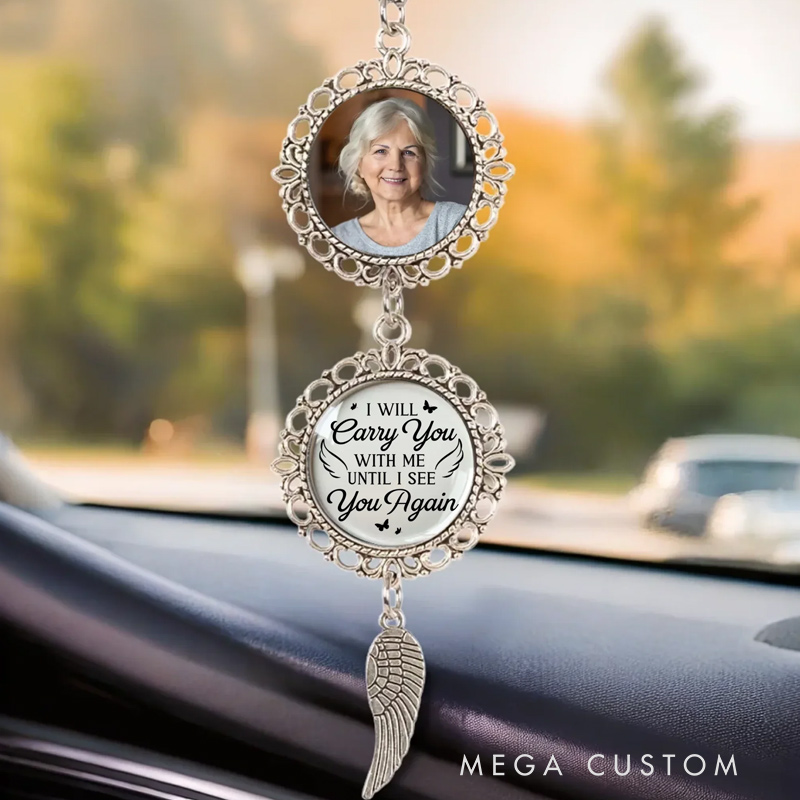 Personalized Photo Car Ornament Memorial I will Carry You with Me until I See You Again Car Ornament Sympathy Gift