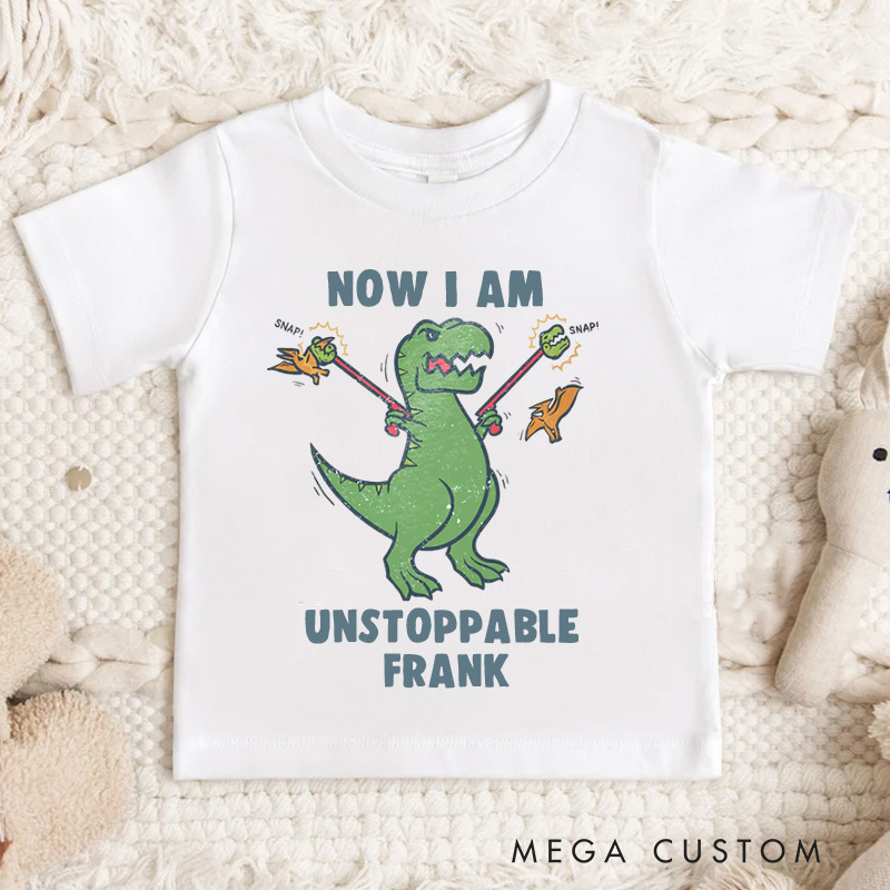 Personalized Dinosaur Now I'm Unstoppable Kids T-Shirt 