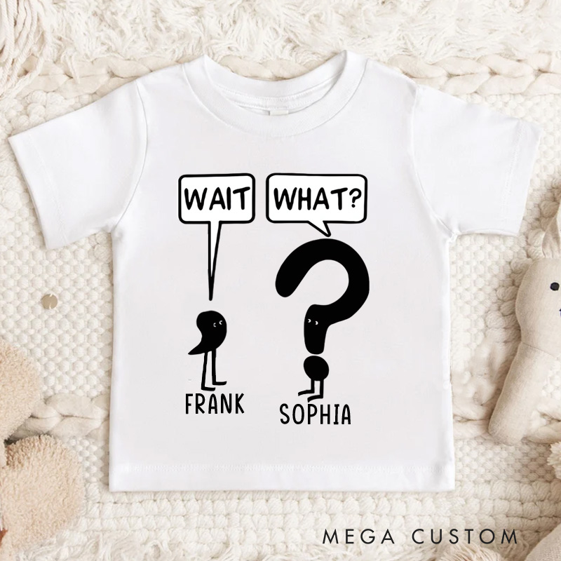 Personalized Stick Figure Wait What Humor Kids T-Shirt 