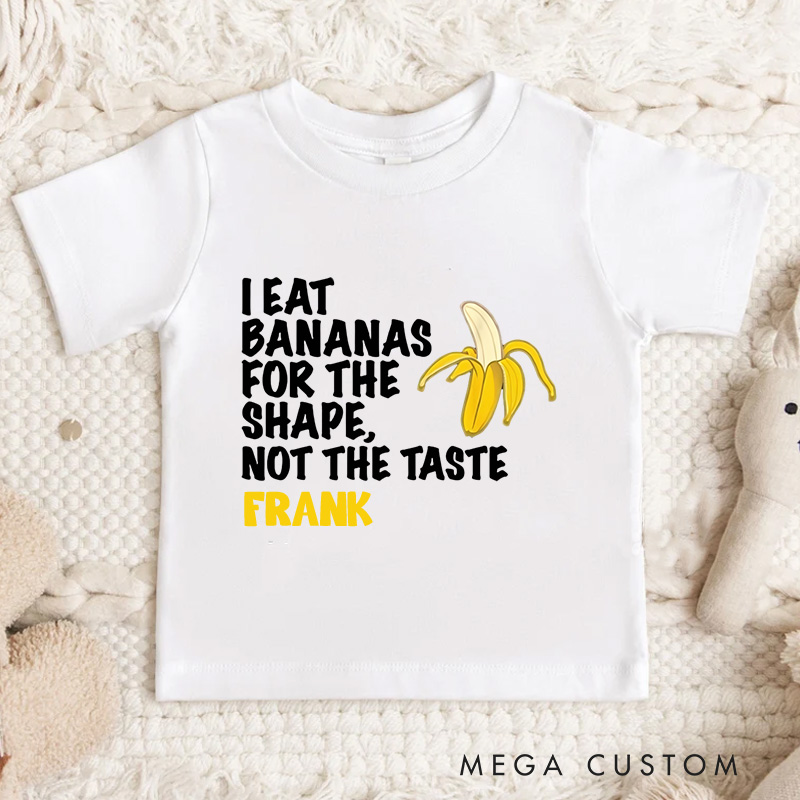 Personalized I Eat Bananas for The Shape Funny Kids T-Shirt