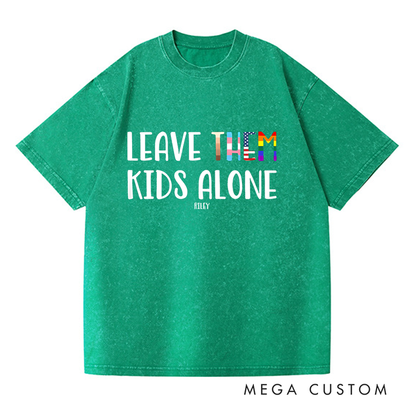 Personalized Washed T-Shirts Leave Them Kids Alone  T-Shirt
