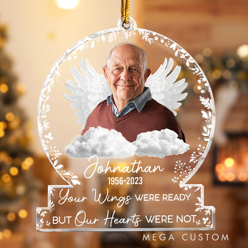 Personalized Memorial Photo Ornament Your Wings Were Ready But Our Hearts Were Not Memorial Ornament Custom Acrylic Ornament 
