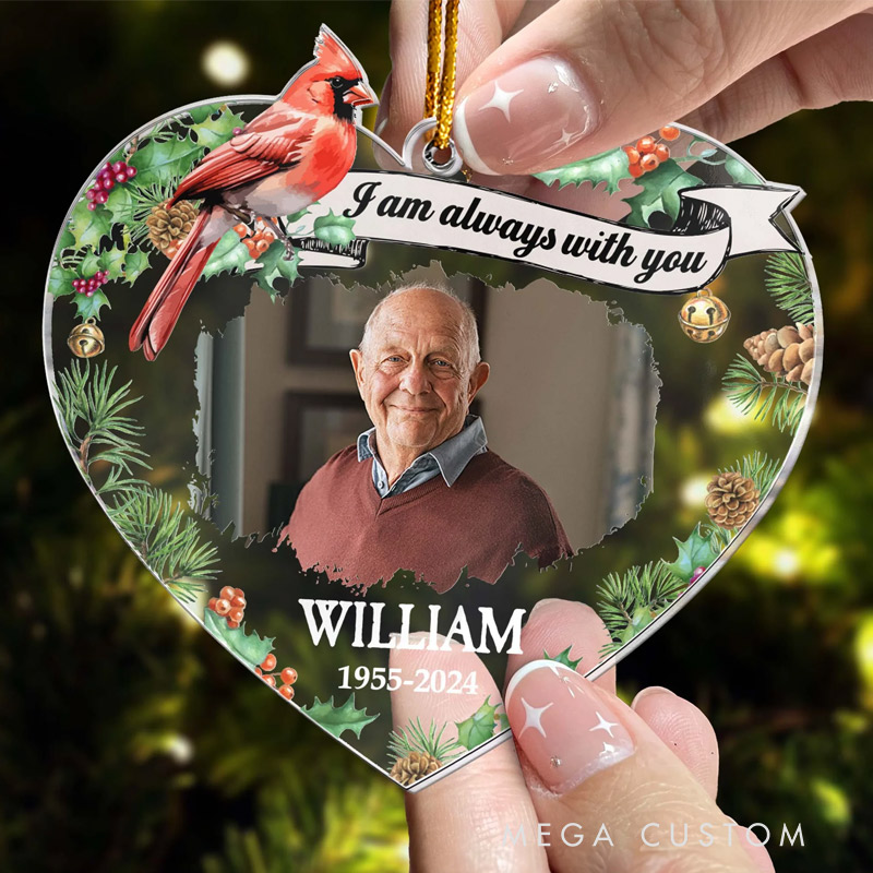 Personalized Memorial Photo Ornament I am Always with You Memorial Christmas Ornament Custom Acrylic Ornament Sympathy Gift