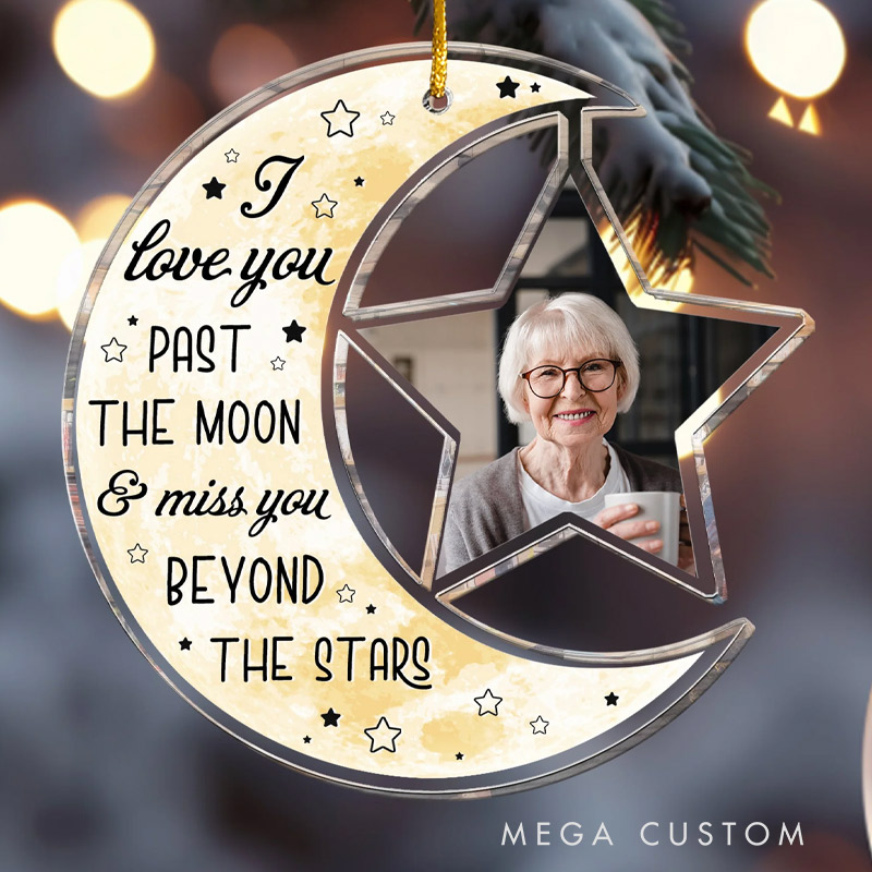 Personalized Memorial Photo Ornament I Love You Pass The Moon And Miss You Memorial Ornament Custom Acrylic Ornament Sympathy Gift