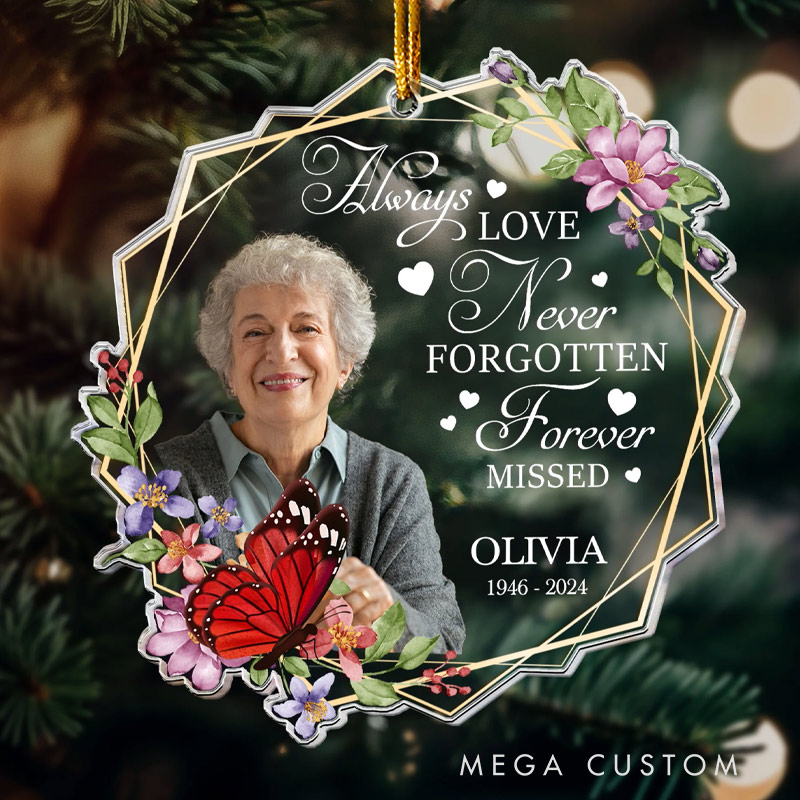 Personalized Memorial Photo Ornament Always Loved Never Forgotten Forever Missed Memorial Ornament Custom Acrylic Ornament Sympathy Gift