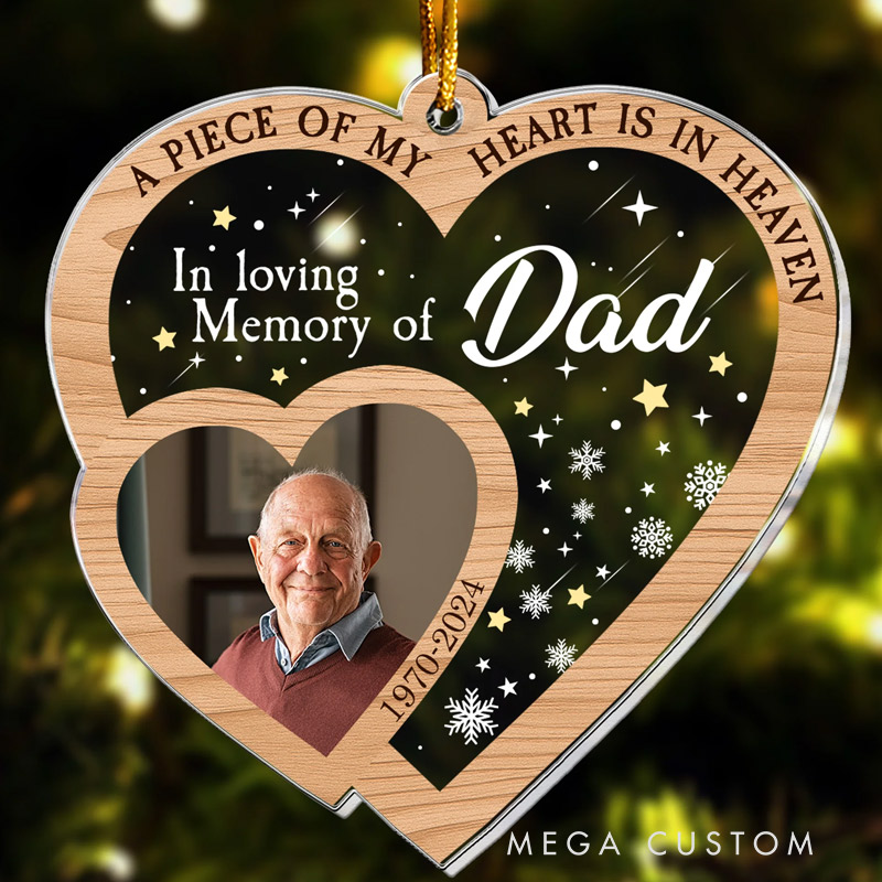Personalized Memorial Photo Ornament A Piece Of My Heart Is In Heaven Sympathy Keepsake Gift Custom Acrylic Ornament Memorial Gift