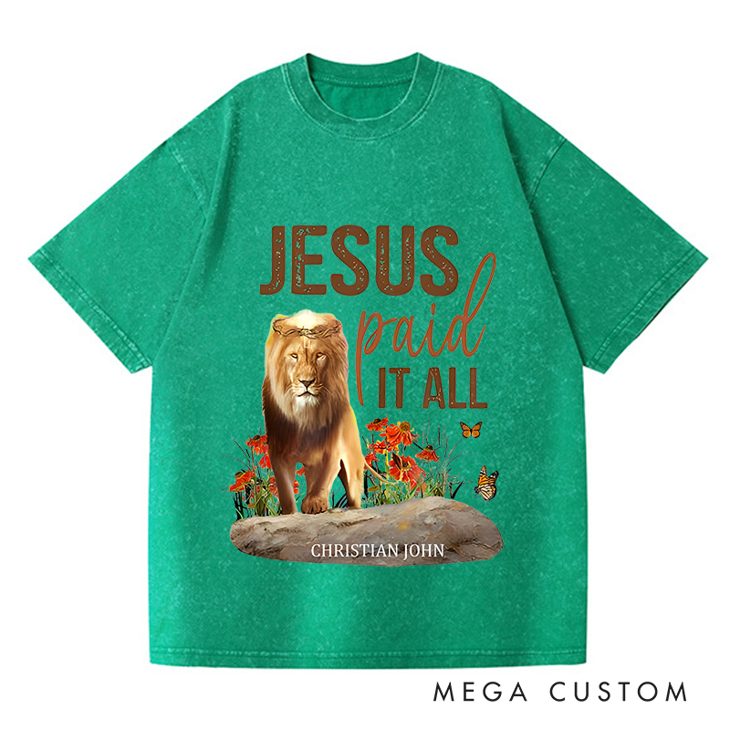 Personalized Washed T-Shirts Jesus Paid It All Lion and Floral Inspirational Graphic T-Shirt