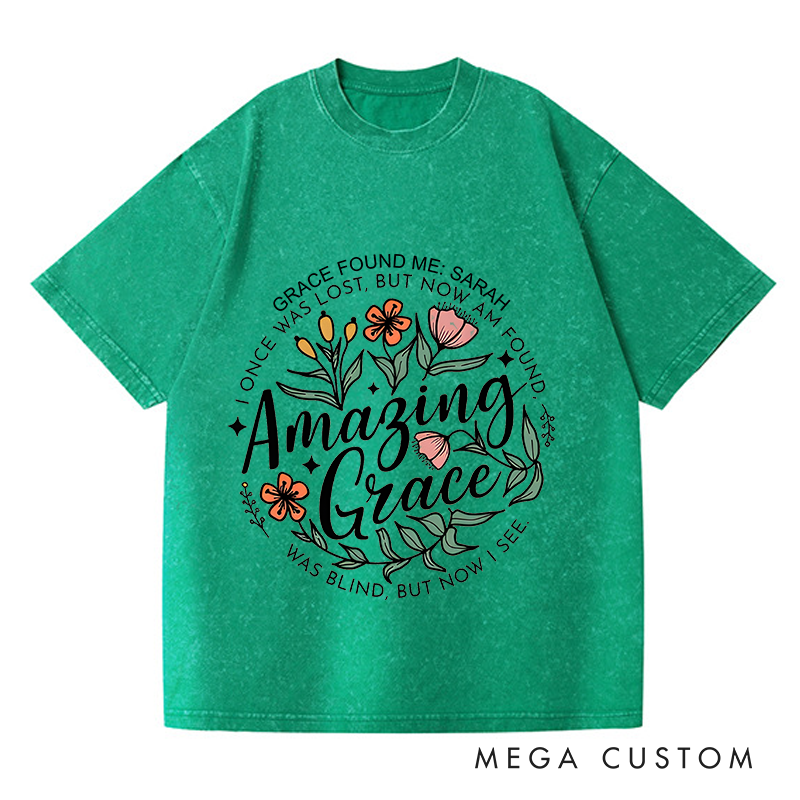 Personalized Washed T-Shirts Amazing Grace I Once Was Lost but Now Am Found Was Blind but Now I See T-Shirt