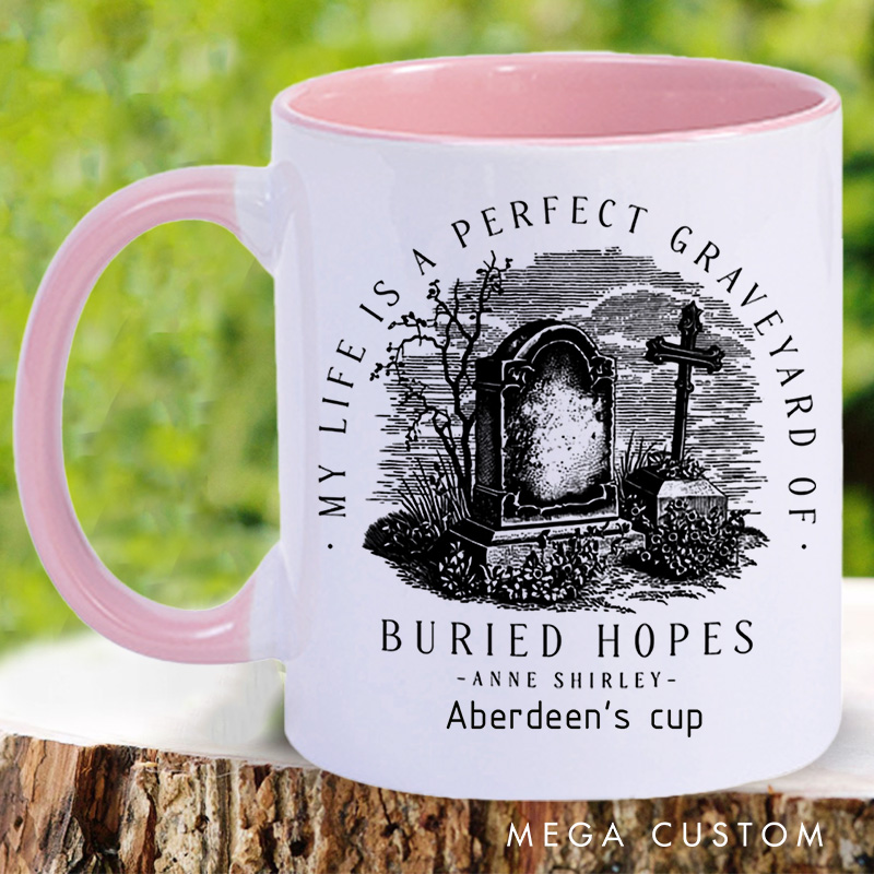 Personalized My Life is a Perfect Graveyard of Buried Hopes Mugs Custom Quote Coffee Mug with Name Rip Mug Book Lover Gift for Librarian Gift