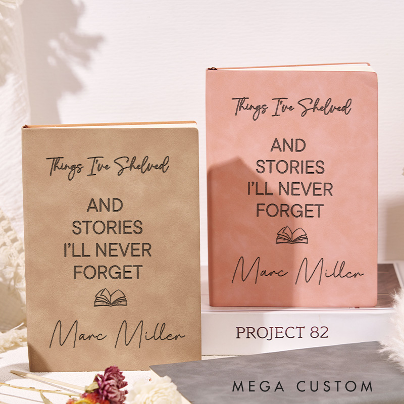Personalized Stories I'll Never Forget Journals Engraved Leather A5 Notebook with Name for Librarian Gift Book Lover Gift Bookish Gift