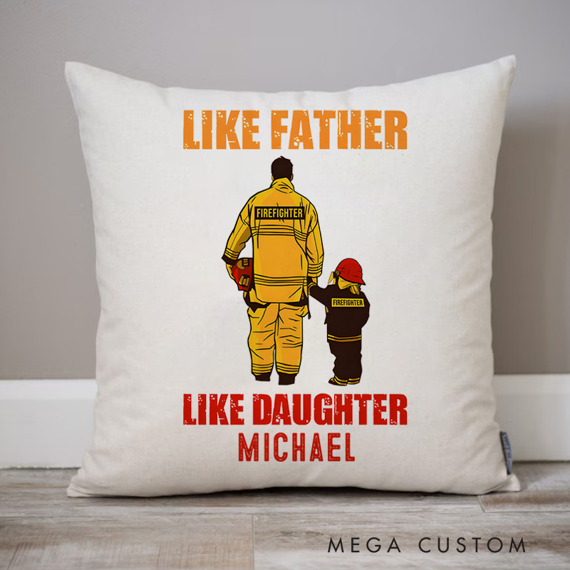Personalized Firefighter Pillow Like Father Like Daughter Design Appreciation Gift for Firemen