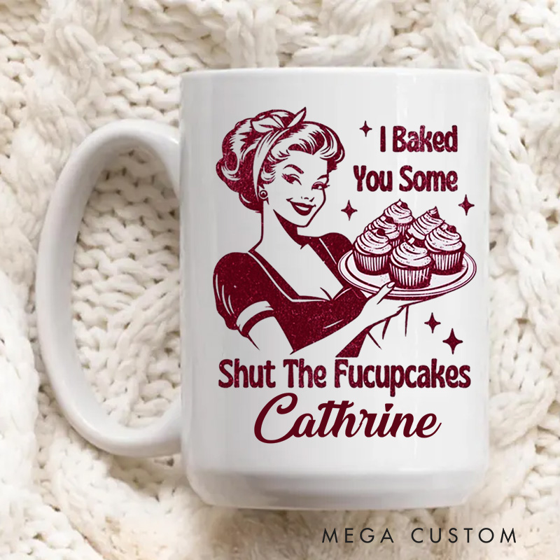 Personalized Shut the Fuck up Cakes Mugs Home Baker Coffee Mug with Name Cupcake Baker Coffee Cup for Baking Lover Gift