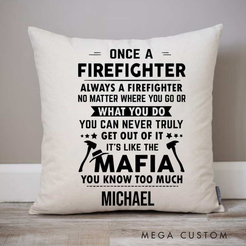 Personalized Firefighter Pillow Once a Firefighter Always a Firefighter Design Appreciation Gift for Firemen