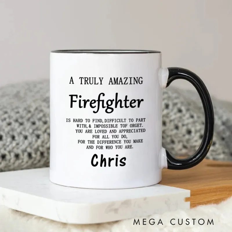 Personalized Firefighter Mug A Truly Amazing Firefighter Appreciation Text Design Coffee Mug Gift for Firefighters
