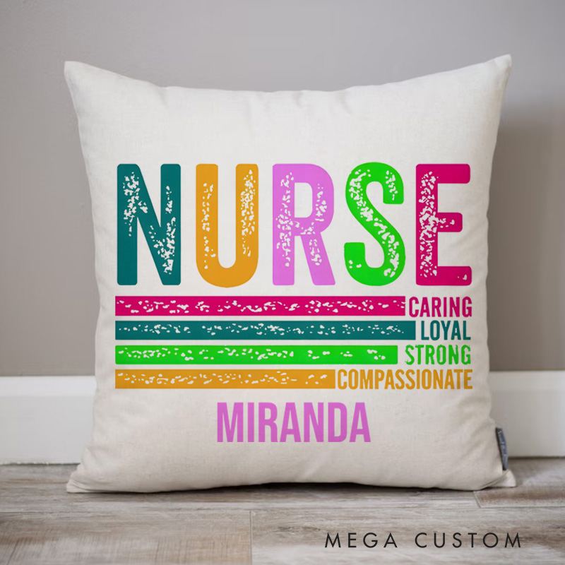Personalized Throw Pillow for Nurse Caring Loyal Strong Compassionate Colorful Nurse Qualities Design Nurse Appreciation Gifts
