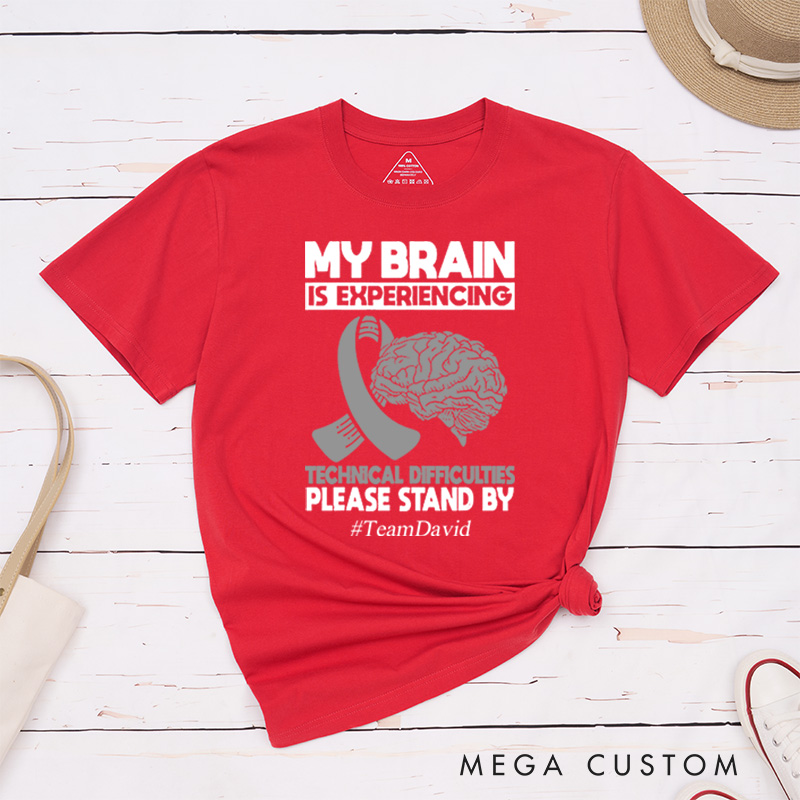 Personalized My Brain Is Experiencing Technical  Difficulties Please Stand By T-Shirt