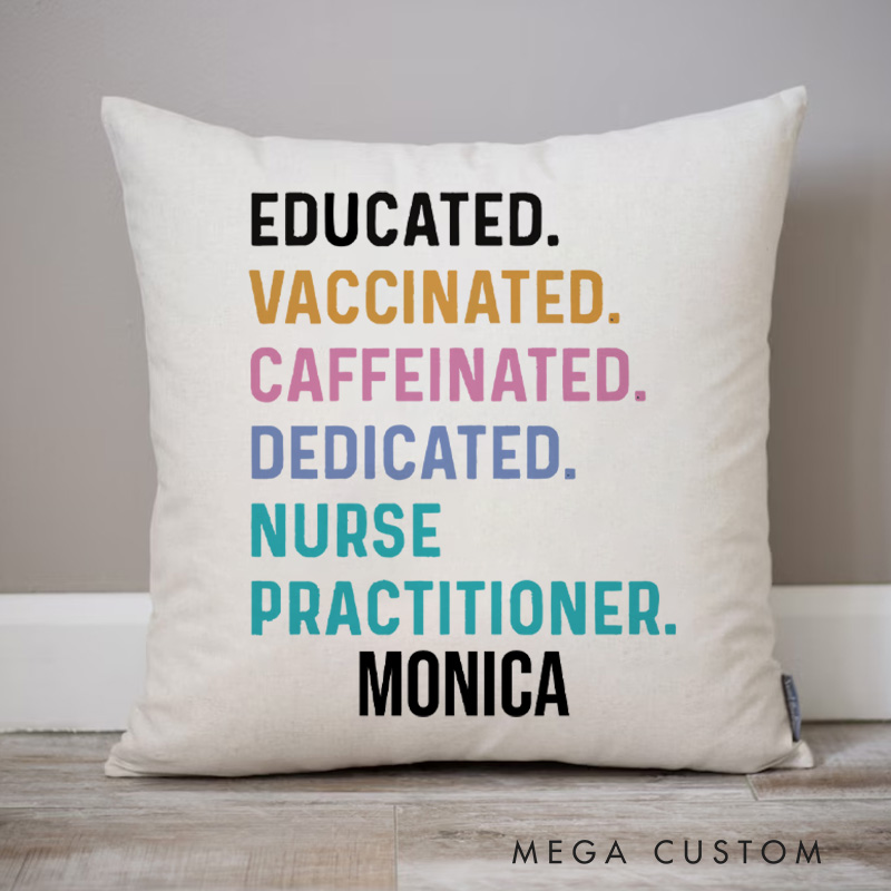 Personalized Throw Pillow for Nurse Educated Vaccinated Caffeinated Dedicated Nurse Practitioner Nurse Appreciation Gifts