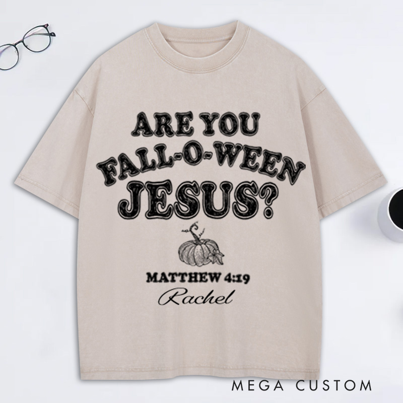 Personalized are you Fall-O-Ween Jesus Washed T-Shirt Retro Shirt with Name Halloween Gift Christian Gift