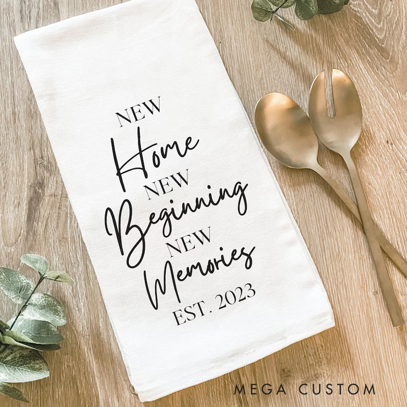 Personalized New Home New Beginning New Memories Tea Towel New House Dish Towel Kitchen Home Decor Wedding Gift Closing Gift Newlyweds Homeowners