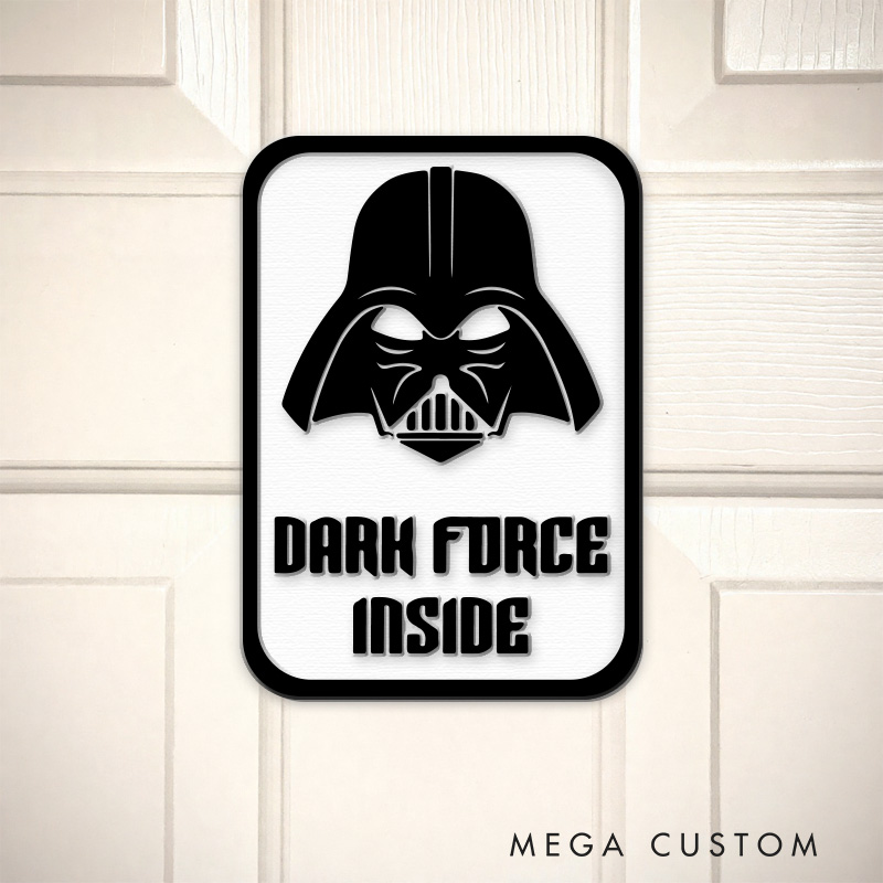 Personalized Dark Force Inside 3D Printed Room Sign Funny Acrylic Room Sign for Movie Lovers
