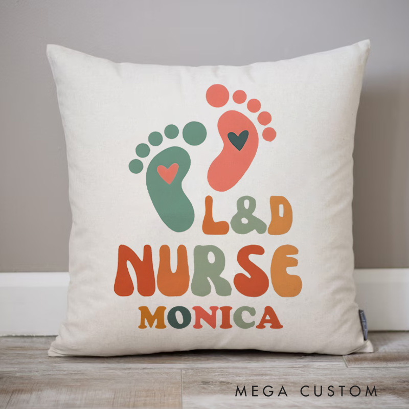 Personalized Throw Pillow for Nurse L&D Nurse Caring for Tiny Feet Design Nurse Appreciation Gifts