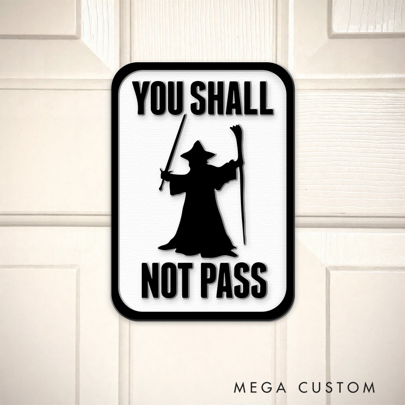 Personalized You Shall Not Pass 3D Printed Room Sign Funny Acrylic Room Sign for Movie Lovers