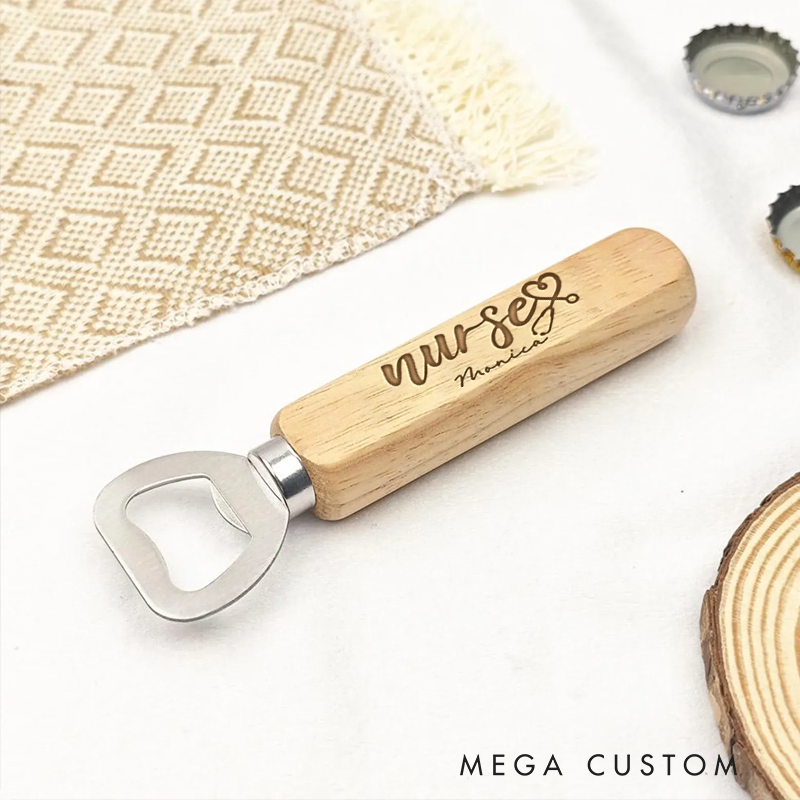 Personalized Wooden Handled Bottle Opener with Custom Nurse Design Gift for Nurse