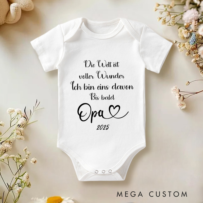 Personalized Die Welt Ist Voller Wunder Ich Bin Eins Davon Bis Bald Opa Baby Onesie New Baby Girl Boy Gift