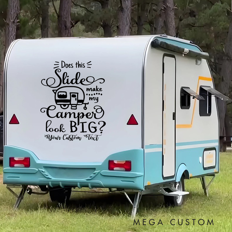 Personalized Does This Slide Make My Camper Look Big Rv Decal Funny Camp Decor Van Life Decal Gift for Outdoor Lover