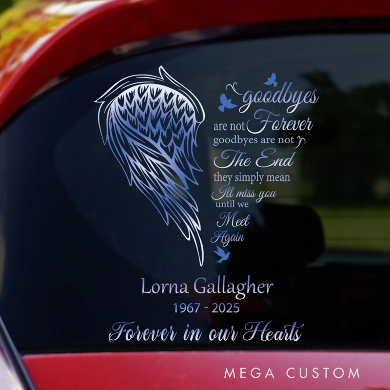 Personalized Decal Sticker for Car Window Angel Wings Heart Goodbye Are Not Forever Memorial Gift for Loss of Loved One Sympathy Gift