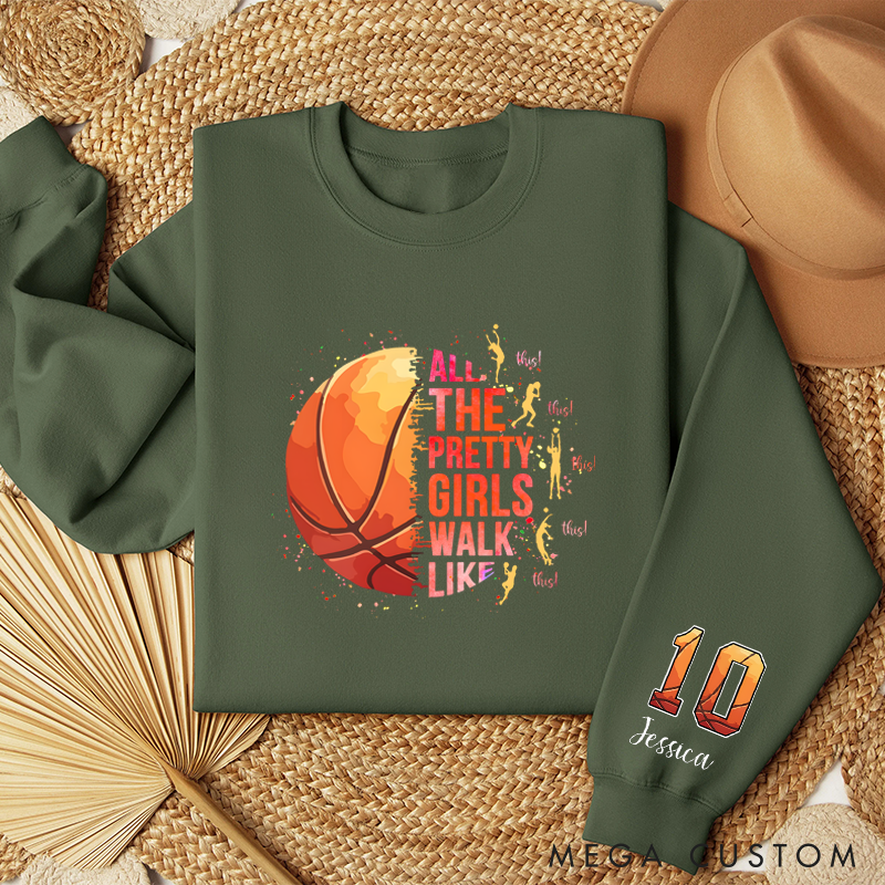 Personalized Basketball Sweatshirt with "Pretty Girls Walk Like This" Design and Custom Name & Number