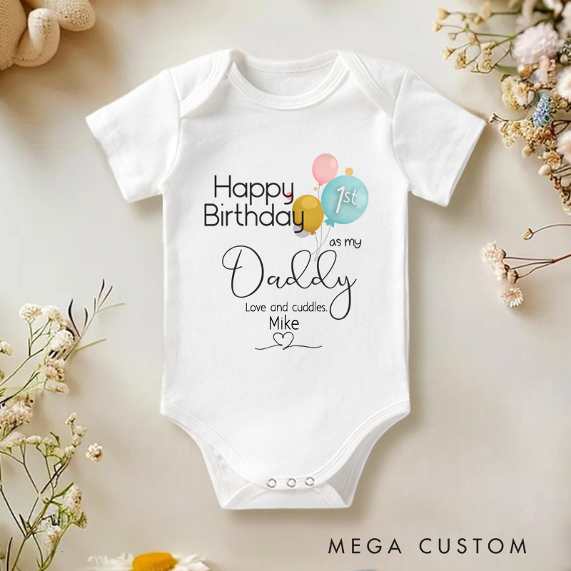 Personalized Happy Birthday 1st Birthday as My Daddy Baby Onesie New Dad Gift