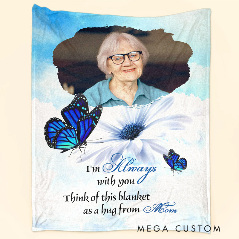 Personalized Memorial Photo Blanket I'm Always With You Blue Butterfly Memorial Blanket Sympathy Gift for Family Members