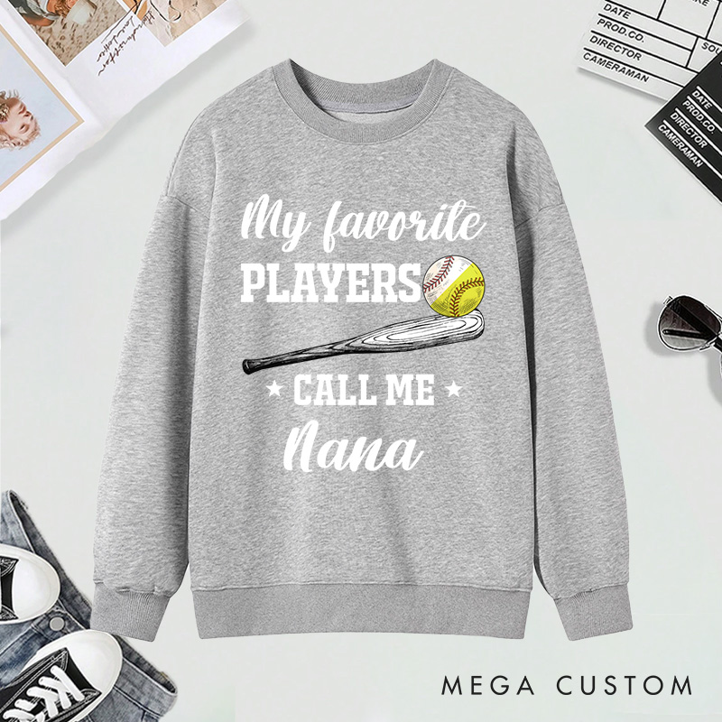 Personalized "My Favorite Player Calls Me " Baseball and Softball Sweatshirt With Custom Name
